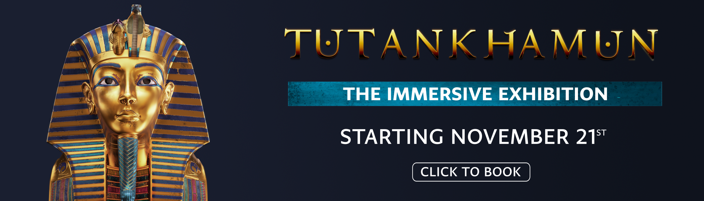 Tutankhamun: The Immersive Exhibition